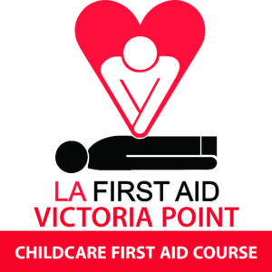LA First Aid Childcare First Aid Course Victoria Point
